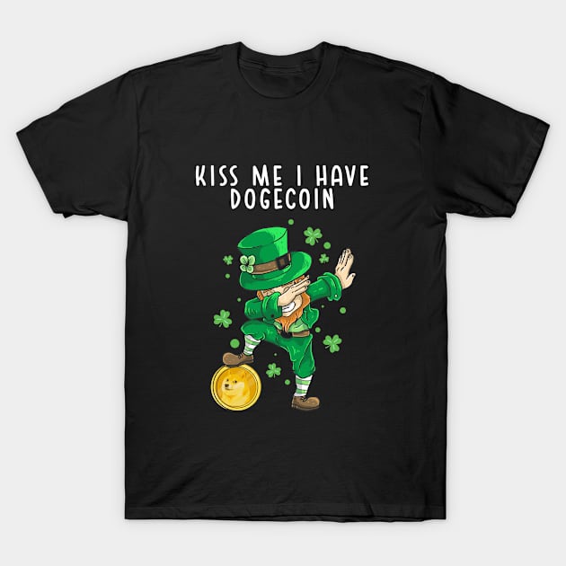 Kiss me I have dogecoin T-Shirt by kevenwal